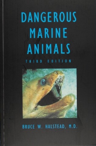 Cover of Dangerous Marine Animals That Bite, Sting, Shock, or Are Non-edible