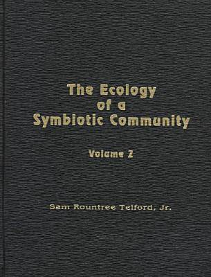 Book cover for The Ecology of a Symbiotic Community Vol 2; The Component Symbiote Community of the Japanese Lizard ""Takydromus Tachydromoides"" (Lacertidae)