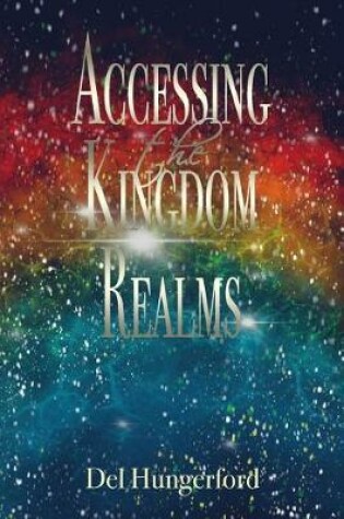 Cover of Accessing the Kingdom Realms