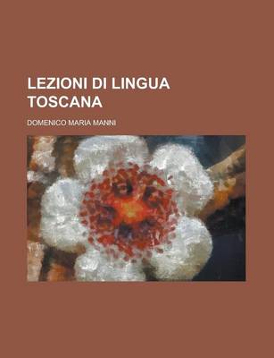 Book cover for Lezioni Di Lingua Toscana