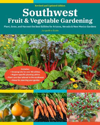 Southwest Fruit & Vegetable Gardening, 2nd Edition by Jacqueline Soule