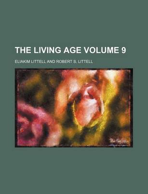 Book cover for The Living Age Volume 9