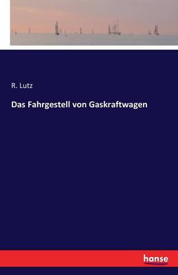 Book cover for Das Fahrgestell von Gaskraftwagen