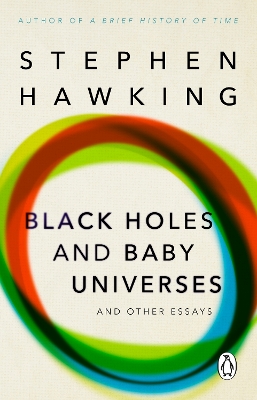 Book cover for Black Holes And Baby Universes And Other Essays