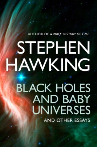 Cover of Black Holes And Baby Universes And Other Essays