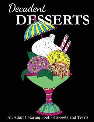 Cover of Decadent Desserts