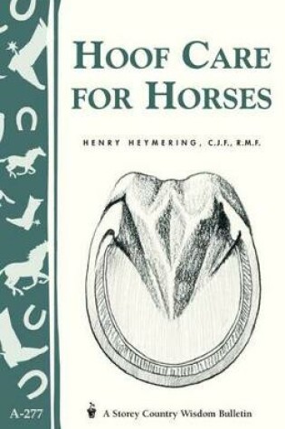 Cover of Hoof Care for Horses: Storey's Country Wisdom Bulletin  A.277