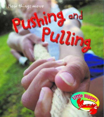 Book cover for Little Nippers: How Do Things Move? Pushing and Pulling