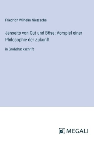 Cover of Jenseits von Gut und B�se; Vorspiel einer Philosophie der Zukunft