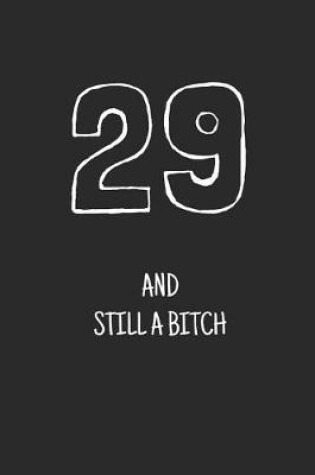 Cover of 29 and still a bitch