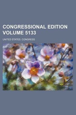 Cover of Congressional Edition Volume 5133