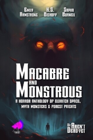 Cover of Macabre and Monstrous