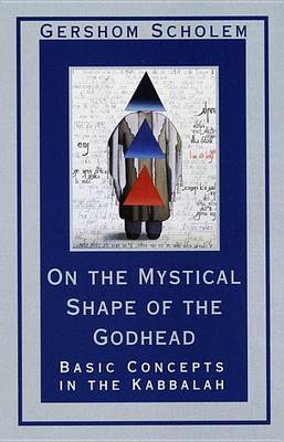 Book cover for On the Mystical Shape of the Godhead: Basic Concepts in the Kabbalah