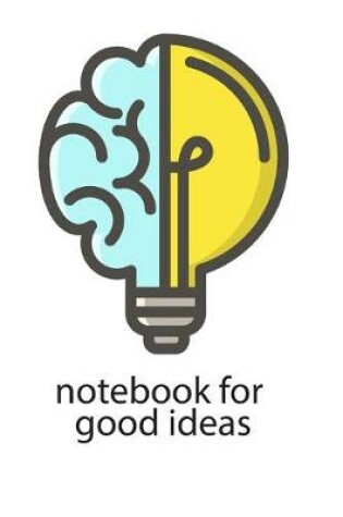 Cover of Notebook for Good Ideas