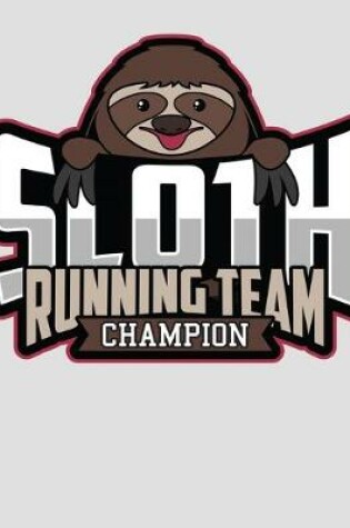 Cover of Sloth Running Team Champion