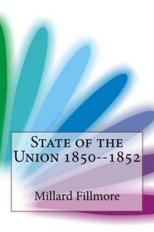 Cover of State of the Union 1850--1852