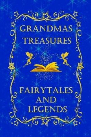 Cover of Grandmas Treasures Fairytales and Legends
