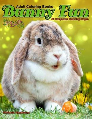 Book cover for Adult Coloring Books Bunny Fun 48 Grayscale Coloring Pages