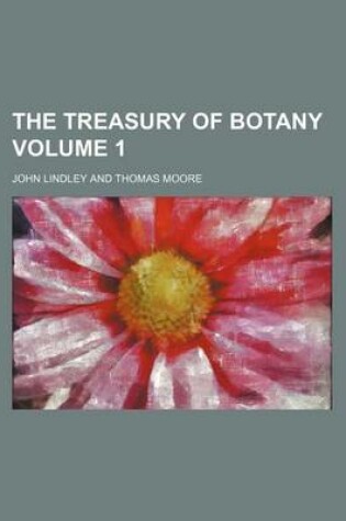 Cover of The Treasury of Botany Volume 1