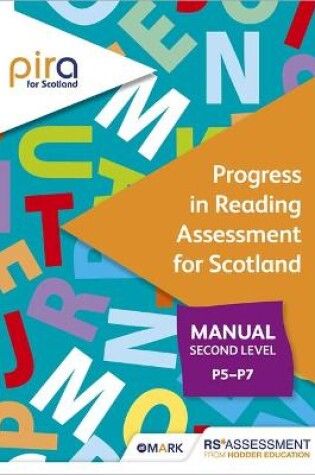 Cover of PIRA for Scotland Second Level (P5-P7) manual (Progress in Reading Assessment)