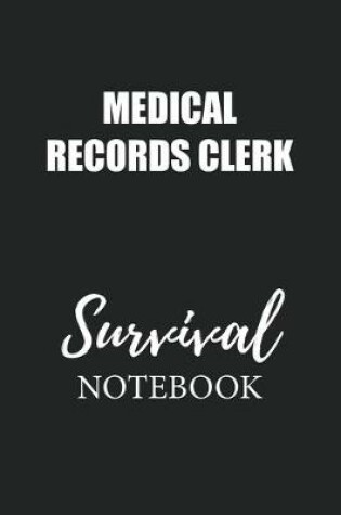 Cover of Medical Records Clerk Survival Notebook