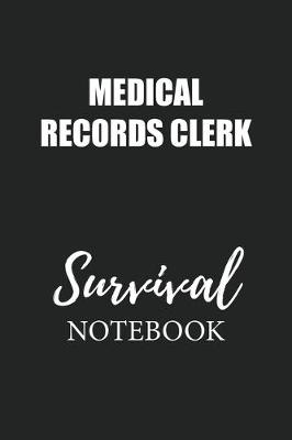 Book cover for Medical Records Clerk Survival Notebook