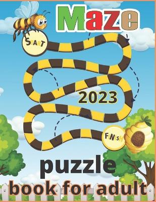 Book cover for 2023 maze puzzle book for adult