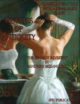 Book cover for Mistress of Antiquity - Classic Literature With a Female-Led Slant - Tale Seven