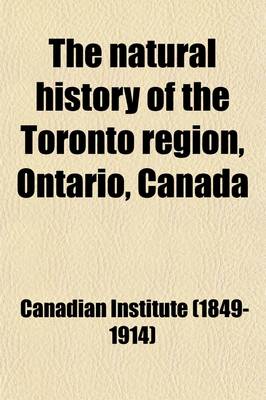 Book cover for The Natural History of the Toronto Region, Ontario, Canada