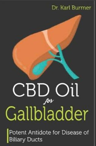 Cover of CBD Oil for Gallbladder