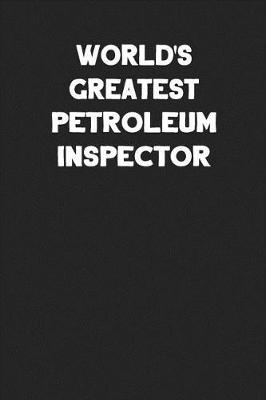 Book cover for World's Greatest Petroleum Inspector