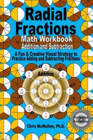 Cover of Radial Fractions Math Workbook (Addition and Subtraction)