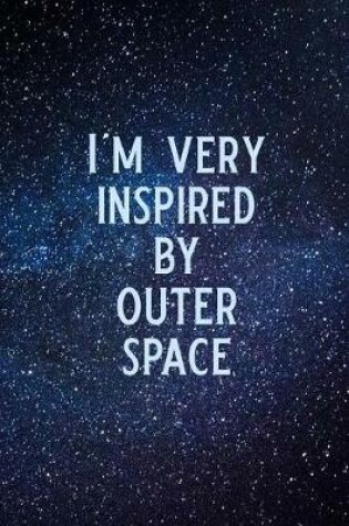 Cover of I'm Very Inspired by Outer Space