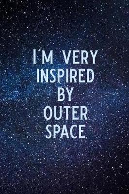 Book cover for I'm Very Inspired by Outer Space