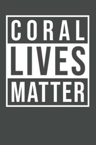 Cover of Coral Lives Matter