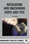 Book cover for Metalwork and Machining Hints and Tips