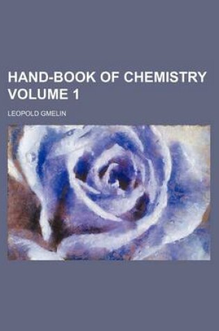 Cover of Hand-Book of Chemistry Volume 1