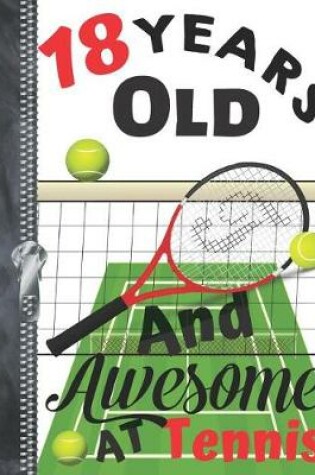 Cover of 18 Years Old And Awesome At Tennis