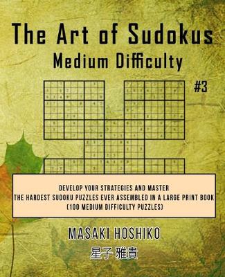 Book cover for The Art of Sudokus Medium Difficulty #3