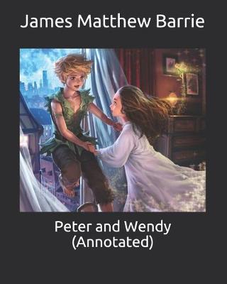 Book cover for Peter and Wendy (Annotated)