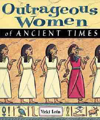 Cover of Outrageous Women of Ancient Times