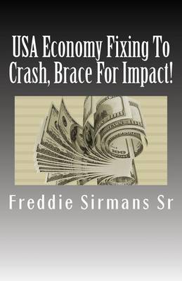 Book cover for USA Economy Fixing To Crash, Brace For Impact!