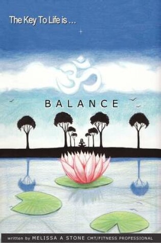 Cover of The Key To Life Is...Balance