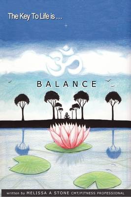 Book cover for The Key To Life Is...Balance