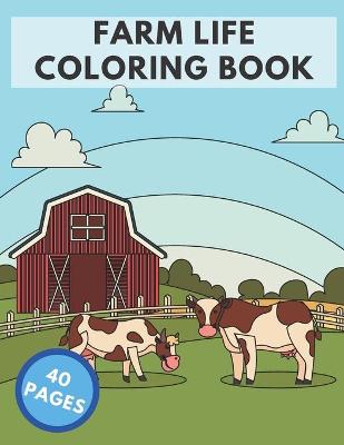 Book cover for Farm Life Coloring Book