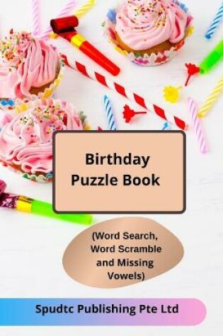 Cover of Birthday Puzzle Book (Word Search, Word Scramble and Missing Vowels)