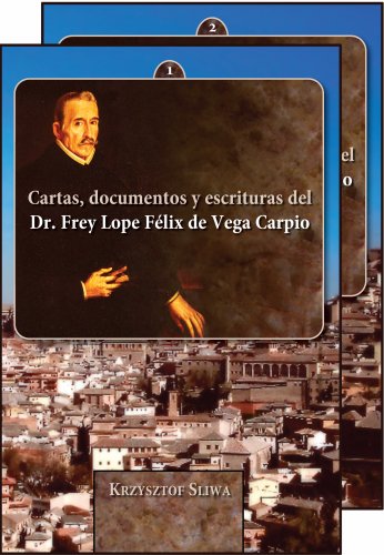 Cover of Cartas, Documentos y Escrituras del Dr. Frey Lope Felix de Vega Carpio (1562-1635), V.1-2