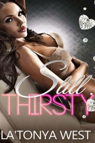 Cover of Still Thirsty (An Urban Novella)