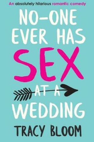 Cover of No-one Ever Has Sex at a Wedding