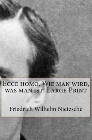 Cover of Ecce Homo, Wie Man Wird, Was Man Ist